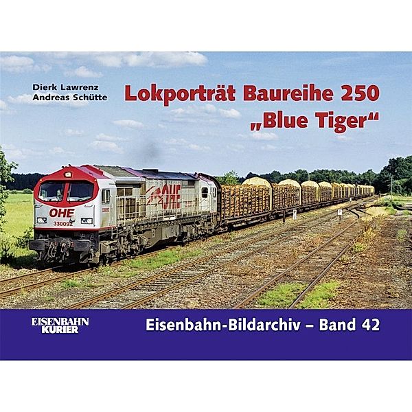Lokporträt Baureihe 250 'Blue Tiger', Dierk Lawrenz, Andreas Schütte