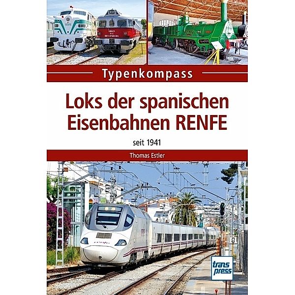 Loks der spanischen Eisenbahnen RENFE, Thomas Estler