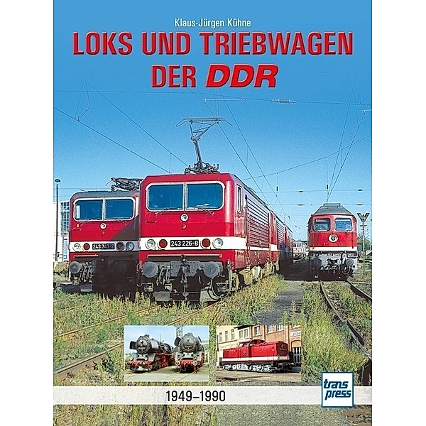Loks und Triebwagen der DDR, Klaus-Jürgen Kühne
