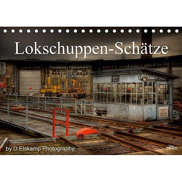 Lokschuppen-Sch?tze (Tischkalender 2019 DIN A5 quer), Danny Elskamp