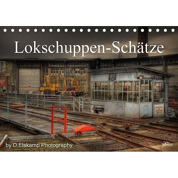 Lokschuppen-Schätze (Tischkalender 2017 DIN A5 quer), Danny Elskamp