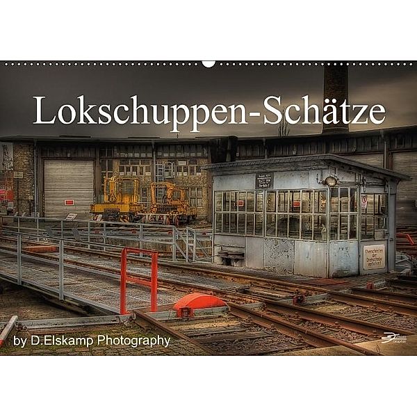 Lokschuppen-Schätze (Wandkalender 2017 DIN A2 quer), Danny Elskamp
