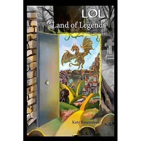 LOL Land of Legends / K & E Stroh, Katy Rosensteel