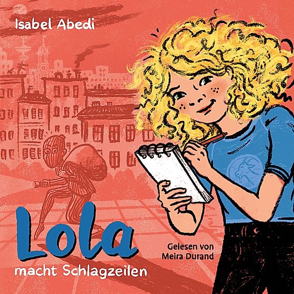 Lola - 2 - Lola macht Schlagzeilen, Isabel Abedi