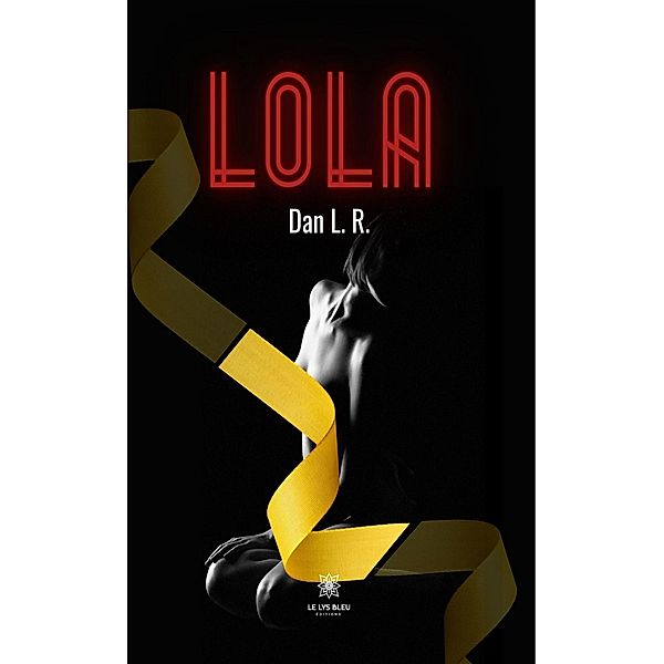 Lola, Dan L. R.