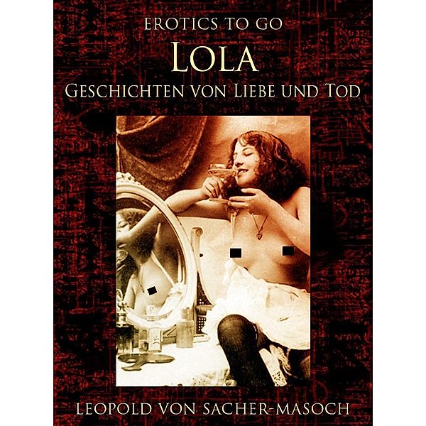 Lola, Leopold von Sacher-Masoch