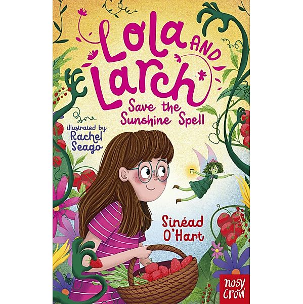 Lola and Larch Save the Sunshine Spell / Lola and Larch, Sinéad O'Hart