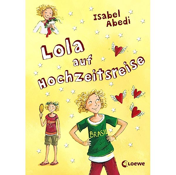 Lola auf Hochzeitsreise (Band 6), Isabel Abedi