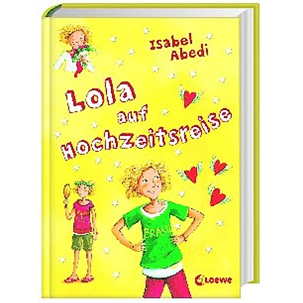 Lola auf Hochzeitsreise / Lola Bd.6, Isabel Abedi