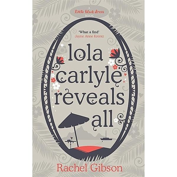 Lola Carlyle Reveals All, Rachel Gibson
