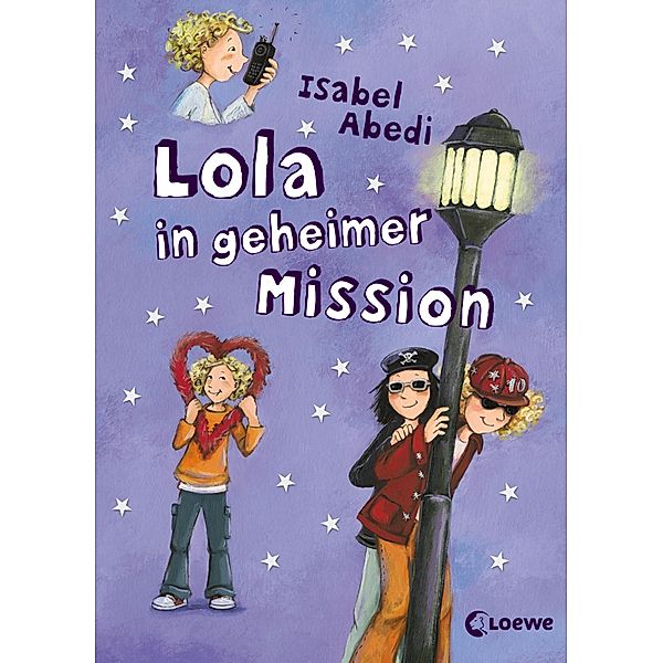 Lola in geheimer Mission / Lola Bd.3, Isabel Abedi