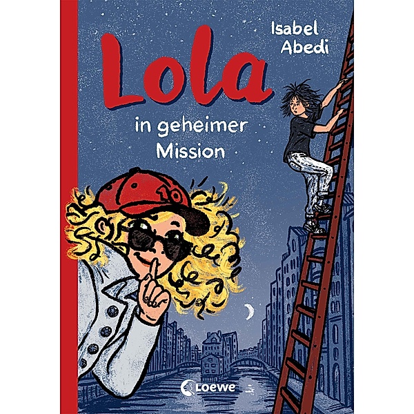 Lola in geheimer Mission / Lola Bd.3, Isabel Abedi
