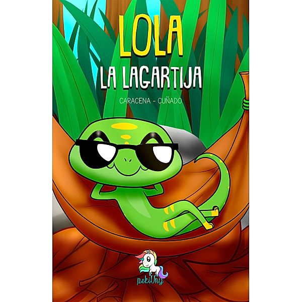 Lola la lagartija / Colección Los valores Bd.2, Caracena Cuñado