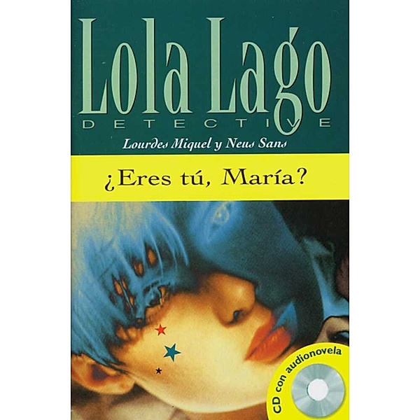 Lola Lago, detective / Eres tu, Maria?, m. Audio-CD, Lourdes Miquel, Neus Sans