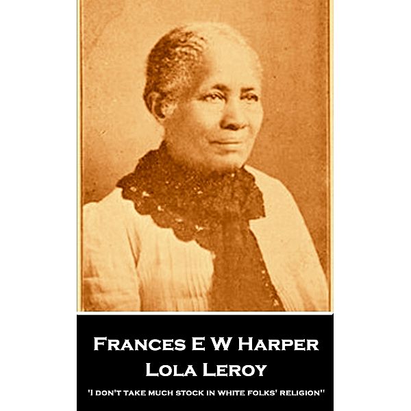 Lola Leroy, Frances E W Harper