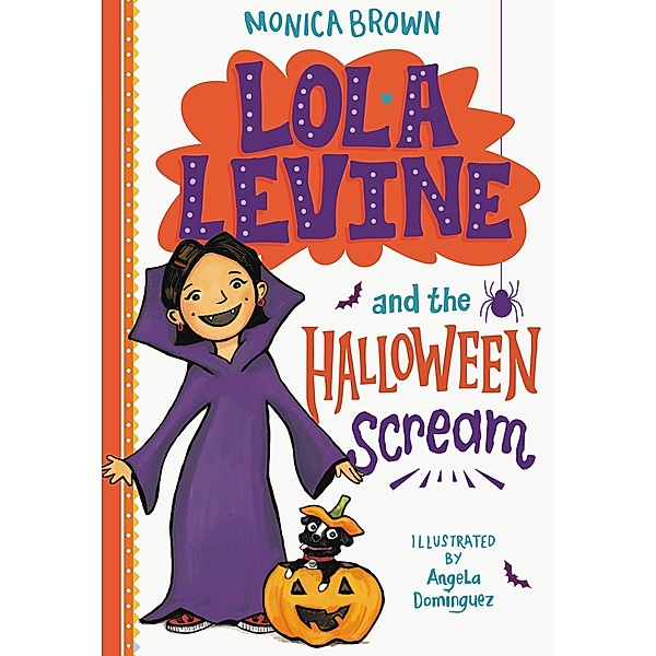 Lola Levine and the Halloween Scream / Lola Levine Bd.6, Monica Brown