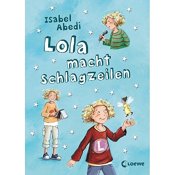 Lola macht Schlagzeilen (Band 2), Isabel Abedi