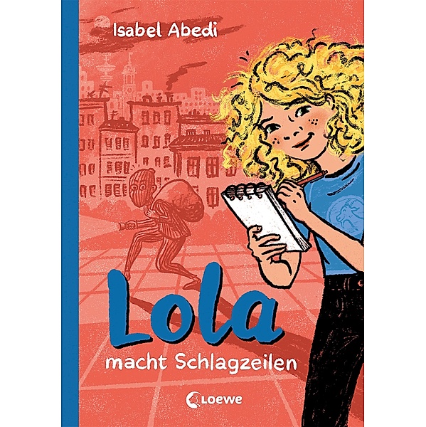 Lola macht Schlagzeilen / Lola Bd.2, Isabel Abedi