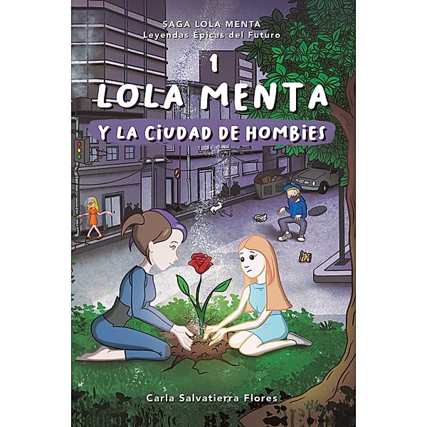Lola menta 1 y la Ciudad de los Hombies, Carla Salvatierra Flores