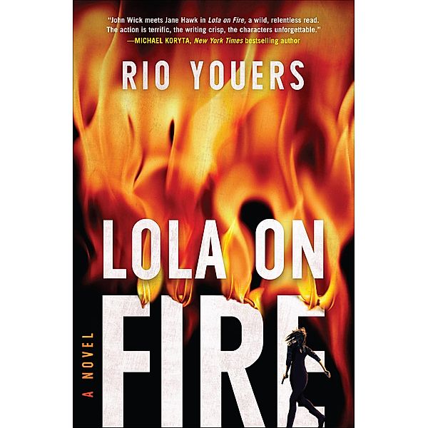 Lola on Fire, Rio Youers
