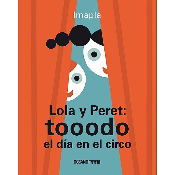 Lola y Peret: tooodo el día en el circo / Primeras travesías, Imapla