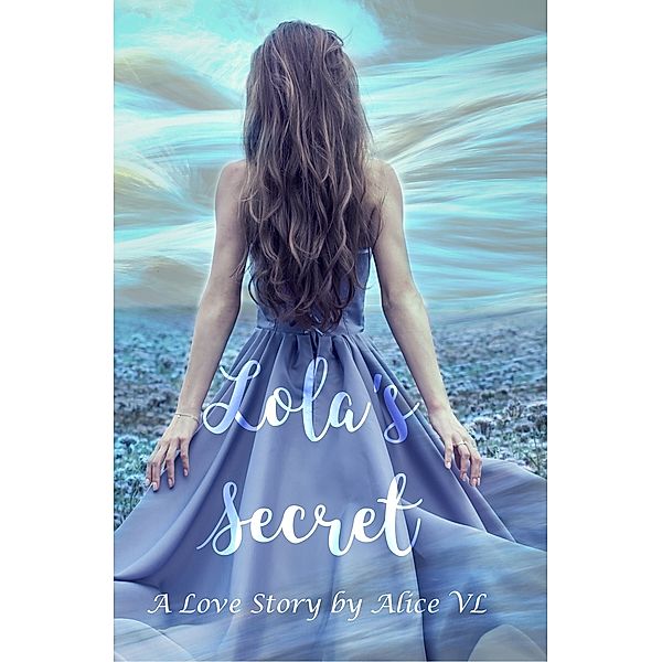 Lola’s Secret, Alice Vl