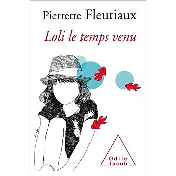 Loli le temps venu / Odile Jacob, Fleutiaux Pierrette Fleutiaux