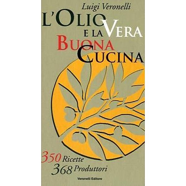 L'olio e la vera buona cucina, Luigi Veronelli