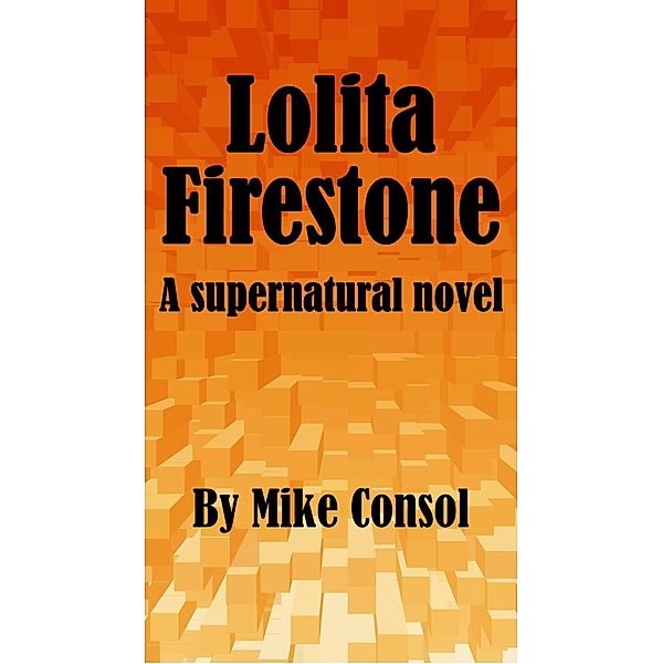 Lolita Firestone, Mike Consol