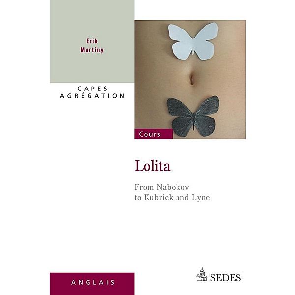 Lolita - From Nabokov to Kubrick and Lyne / Hors collection, Erik Martiny