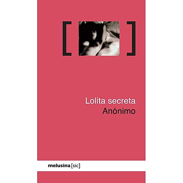 Lolita secreta / [sic], Anónimo