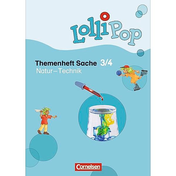 LolliPop Themenheft Sache: 1./2. Schuljahr, Natur - Technik, Hilde Köster, Philipp Linder, Rupert Scheuer