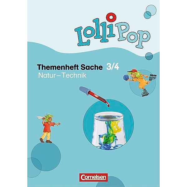 LolliPop Themenheft Sache: 3./4. Schuljahr - Natur - Technik, Hilde Köster, Philipp Linder, Rupert Scheuer