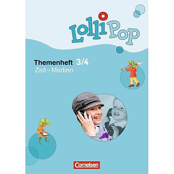 LolliPop Themenheft Sache: 3./4. Schuljahr - Zeit - Medien, Peter Pohler, Sylvia Waßmann