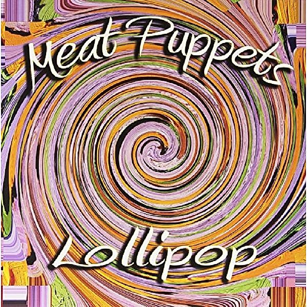 Lollipop (Vinyl), Meat Puppets