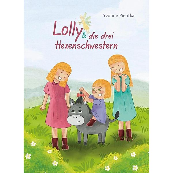 Lolly & die drei Hexenschwestern, Yvonne Pientka