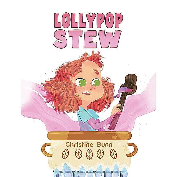 Lollypop Stew, Christine Bunn