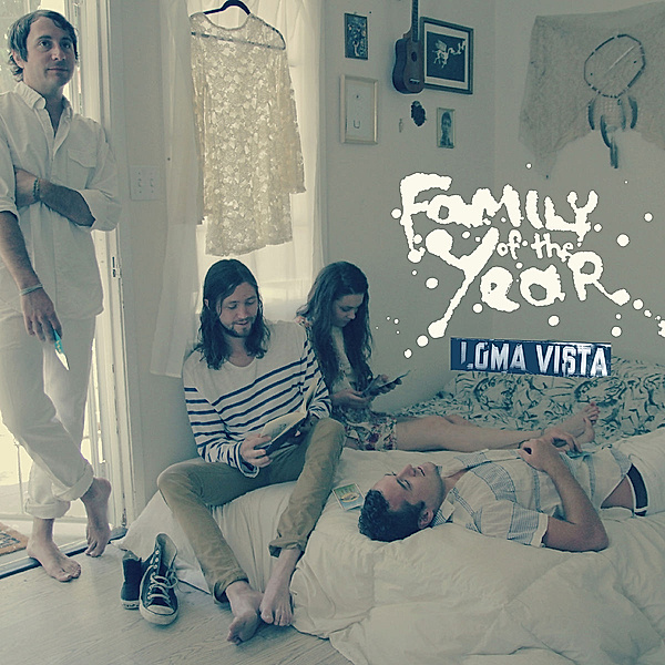 Loma Vista, Family Of The Year