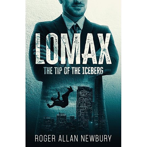 Lomax: The Tip of the Iceberg / Lomax, Roger Allan Newbury