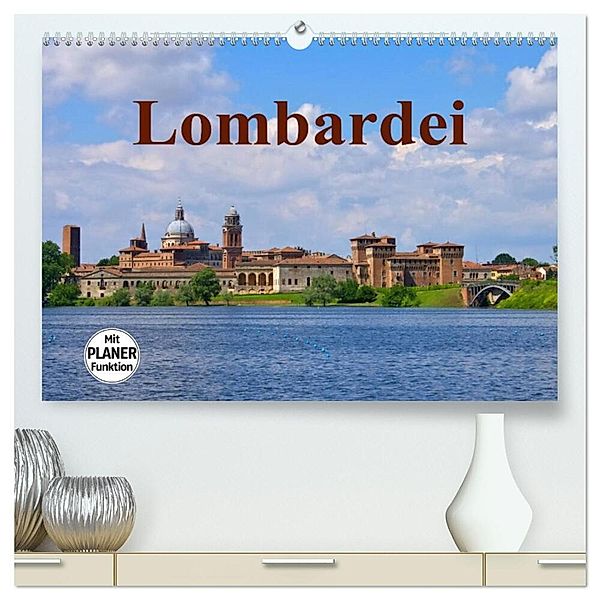 Lombardei (hochwertiger Premium Wandkalender 2025 DIN A2 quer), Kunstdruck in Hochglanz, Calvendo, LianeM