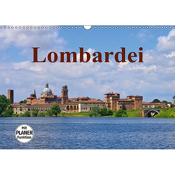 Lombardei (Wandkalender 2018 DIN A3 quer) Dieser erfolgreiche Kalender wurde dieses Jahr mit gleichen Bildern und aktual, LianeM