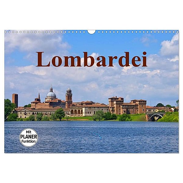 Lombardei (Wandkalender 2024 DIN A3 quer), CALVENDO Monatskalender, LianeM
