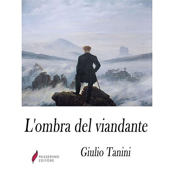 L'ombra del viandante, Giulio Tanini