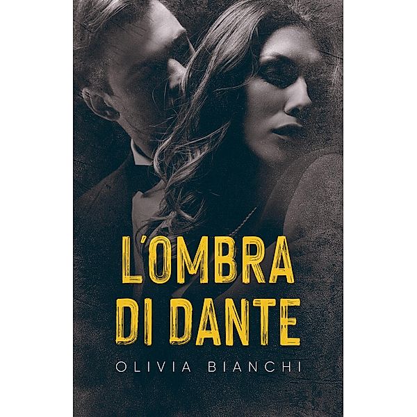 L'Ombra Di Dante, Olivia Bianchi