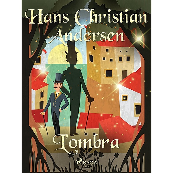 L'ombra / Le fiabe di Hans Christian Andersen, H. C. Andersen