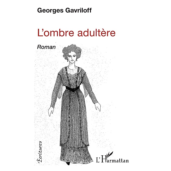 L'Ombre adultère, Gavriloff Georges Gavriloff