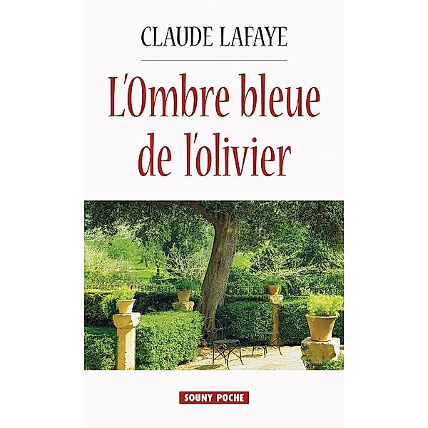 L'Ombre bleue de l'olivier, Claude Lafaye