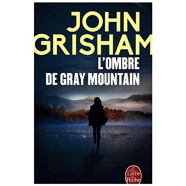L'ombre de Gray Mountain, John Grisham