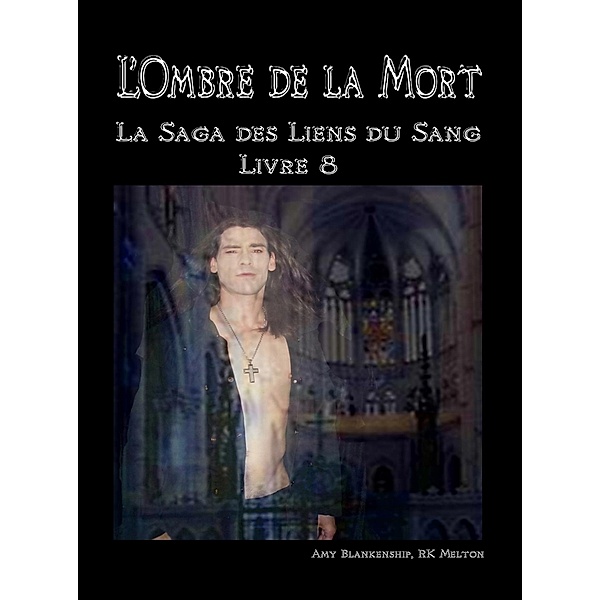 L'Ombre De La Mort (Les Liens Du Sang-Livre 8), Amy Blankenship