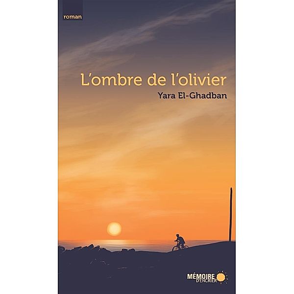 L'ombre de l'olivier / Memoire d'encrier, El-Ghadban Yara El-Ghadban